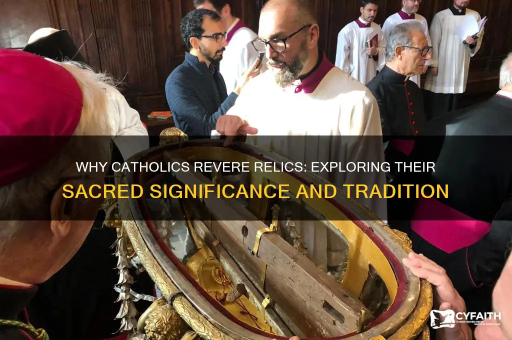 why do catholics have relics