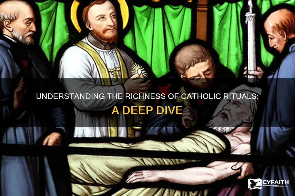 why do catholics have so many rituals
