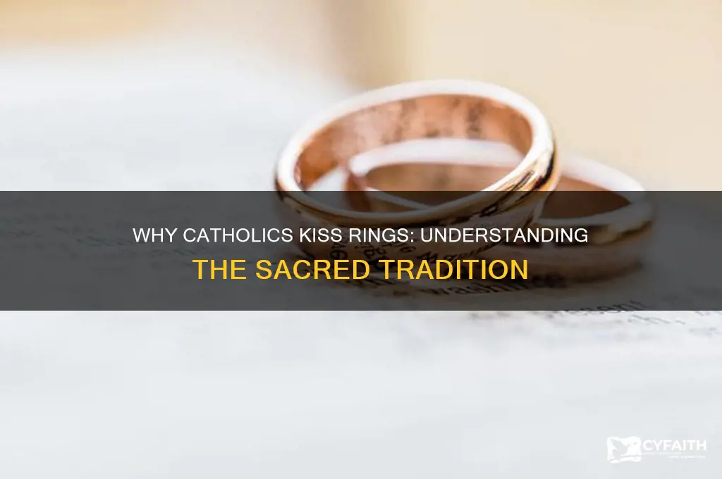 why do catholics kiss rings