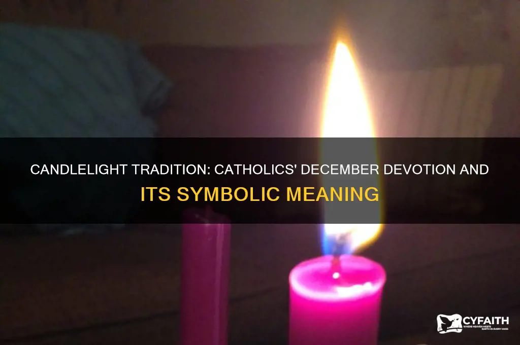 why do catholics light candles during december