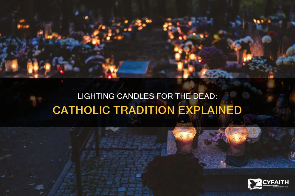 why do catholics light candles for the dead