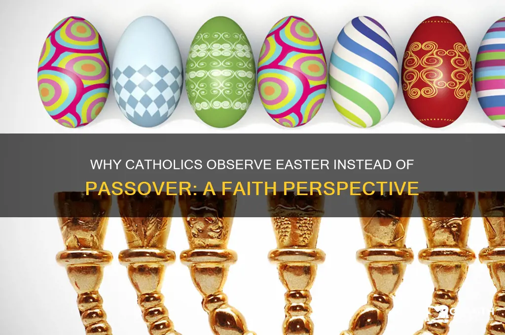 why do catholics not celebrate passover