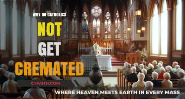 Why Catholics Traditionally Avoid Cremation: Exploring Beliefs and Practices