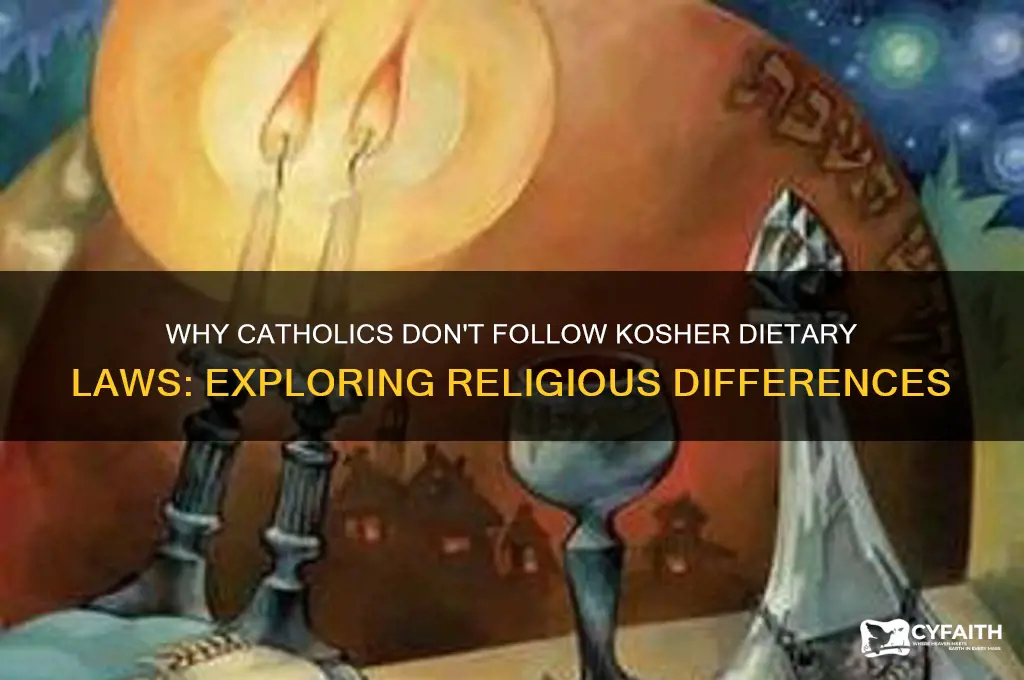 why do catholics not keep kosher