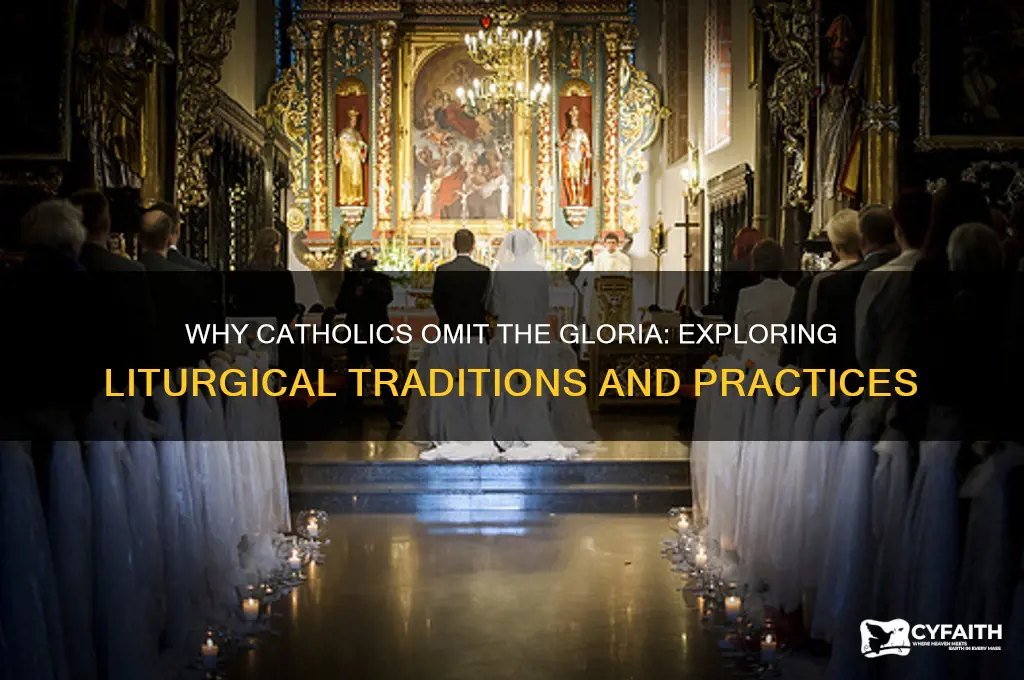 why do catholics not sing the gloria