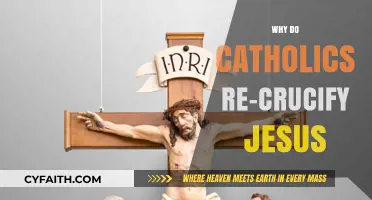 Re-Crucifying Jesus: Understanding Catholic Liturgy and the Mass