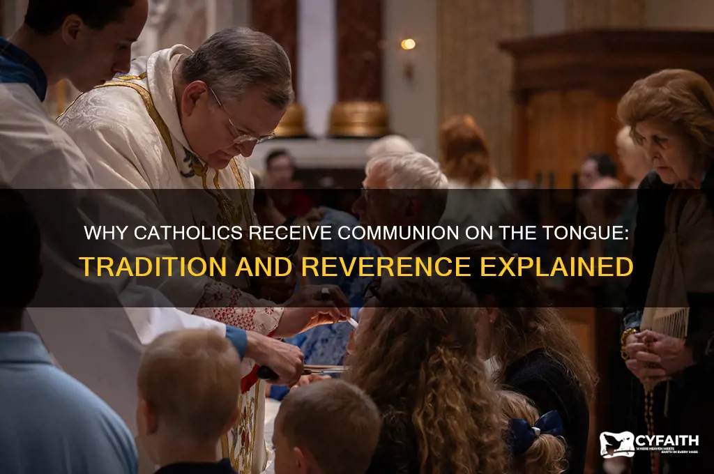 why do catholics receive communion on the tongue