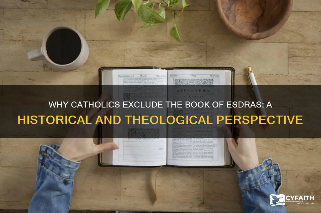 why do catholics reject escdras