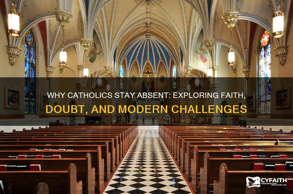 why do catholics remain absitent