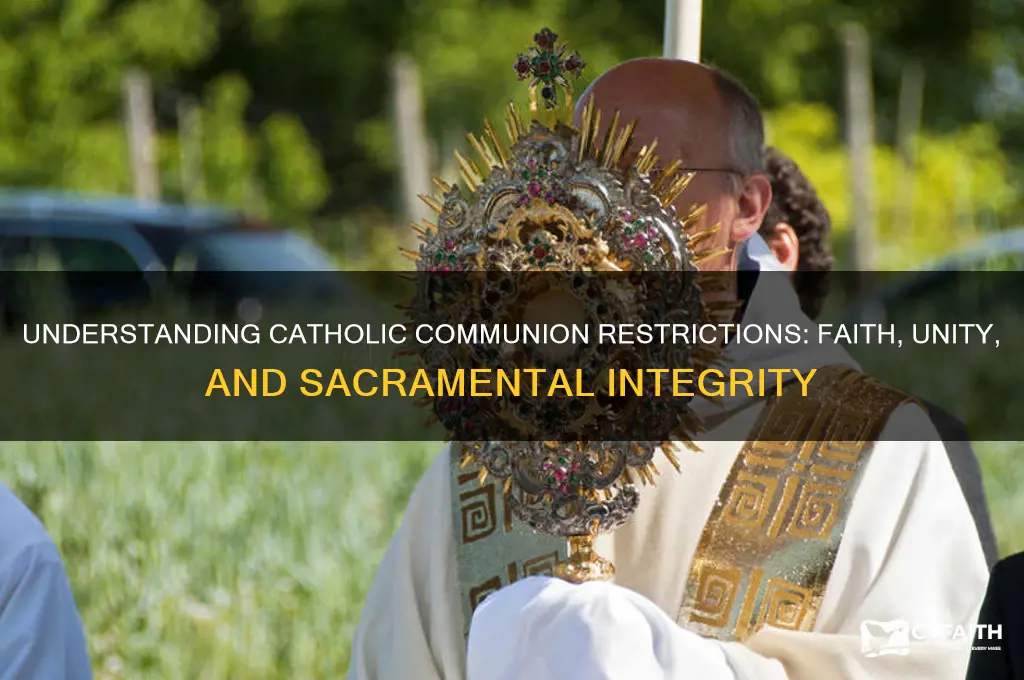 why do catholics restrict communion to catholics