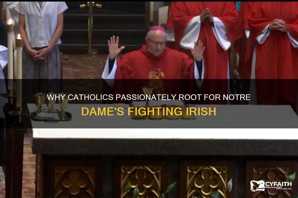 why do catholics root for notre dame