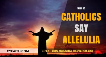 Why Catholics Say 'Alleluia': Exploring Its Meaning and Liturgical Significance