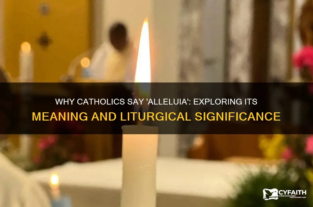 why do catholics say allelulia