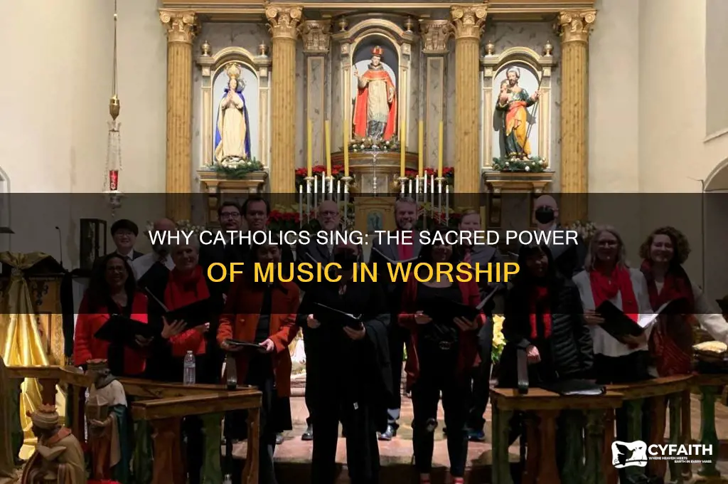 why do catholics sing everything