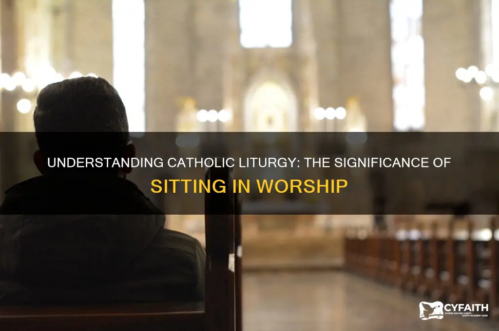 why do catholics sit