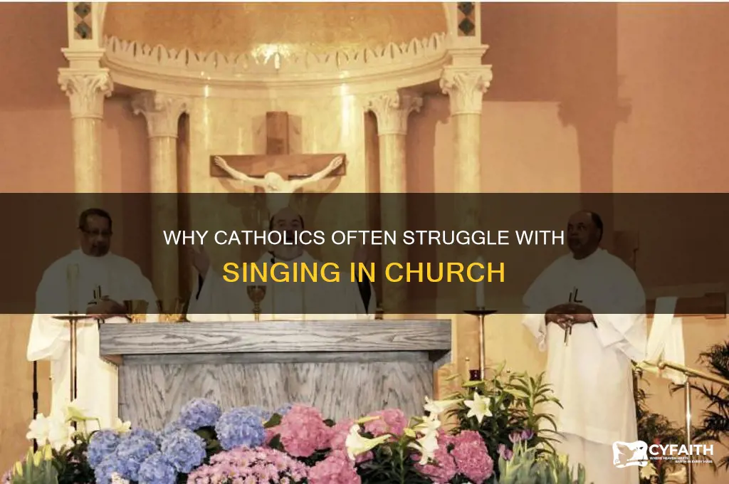 why do catholics suck at singing