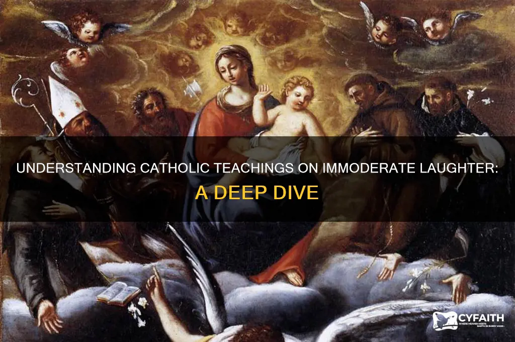 why do catholics talk about immoderate laughter
