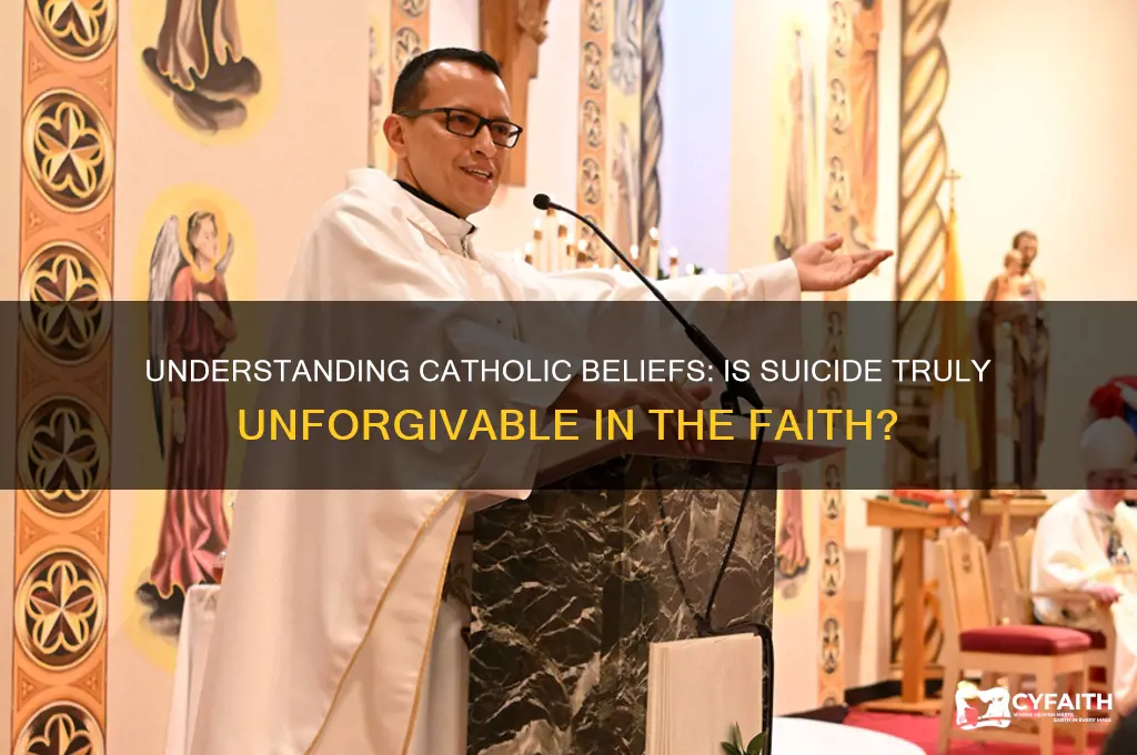 why do catholics think suicide is unforgivable