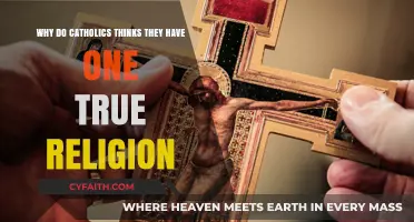 Why Catholics Believe Their Faith Is the One True Religion