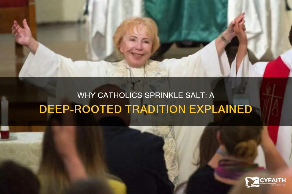 why do catholics throw salt on the floor