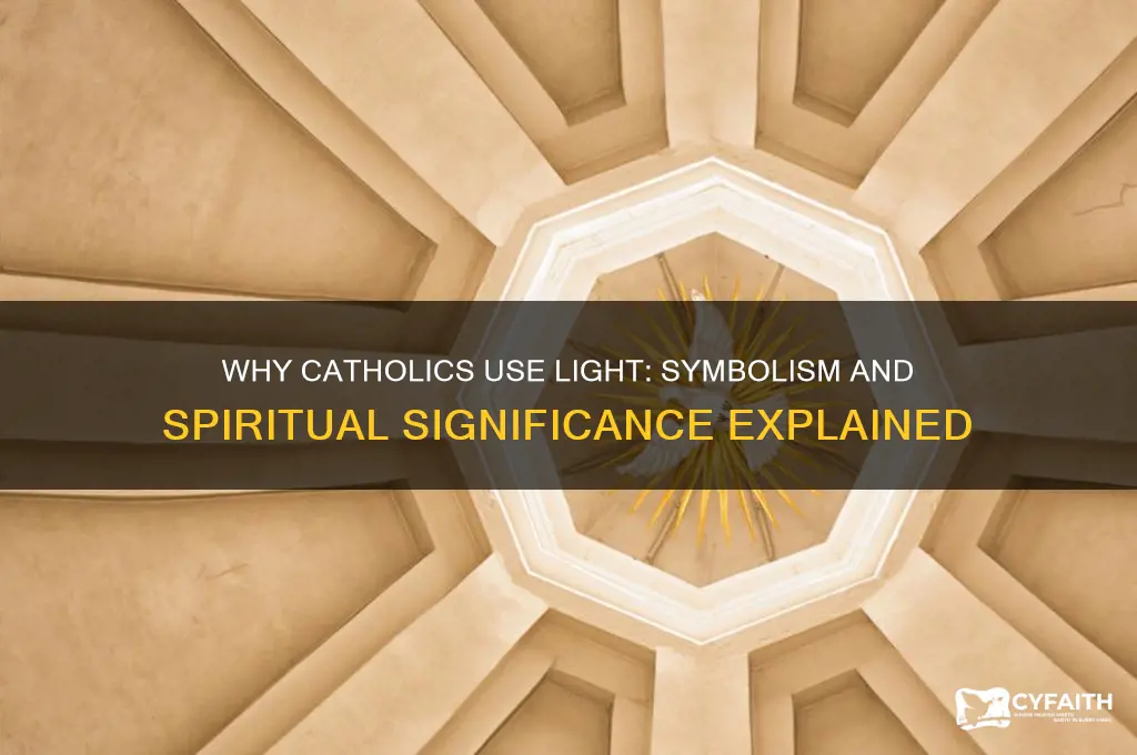 why do catholics use light