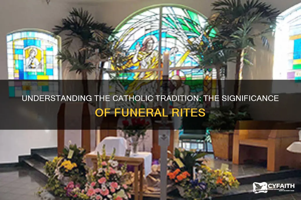 why do catholics want to have a funeral