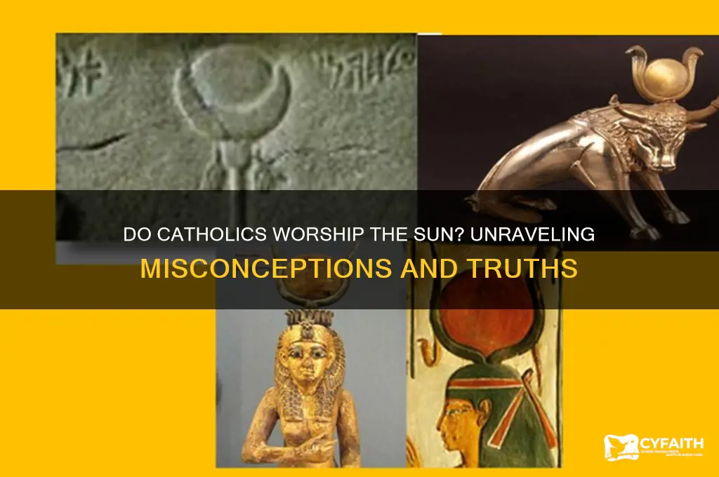 why do catholics worship the sun