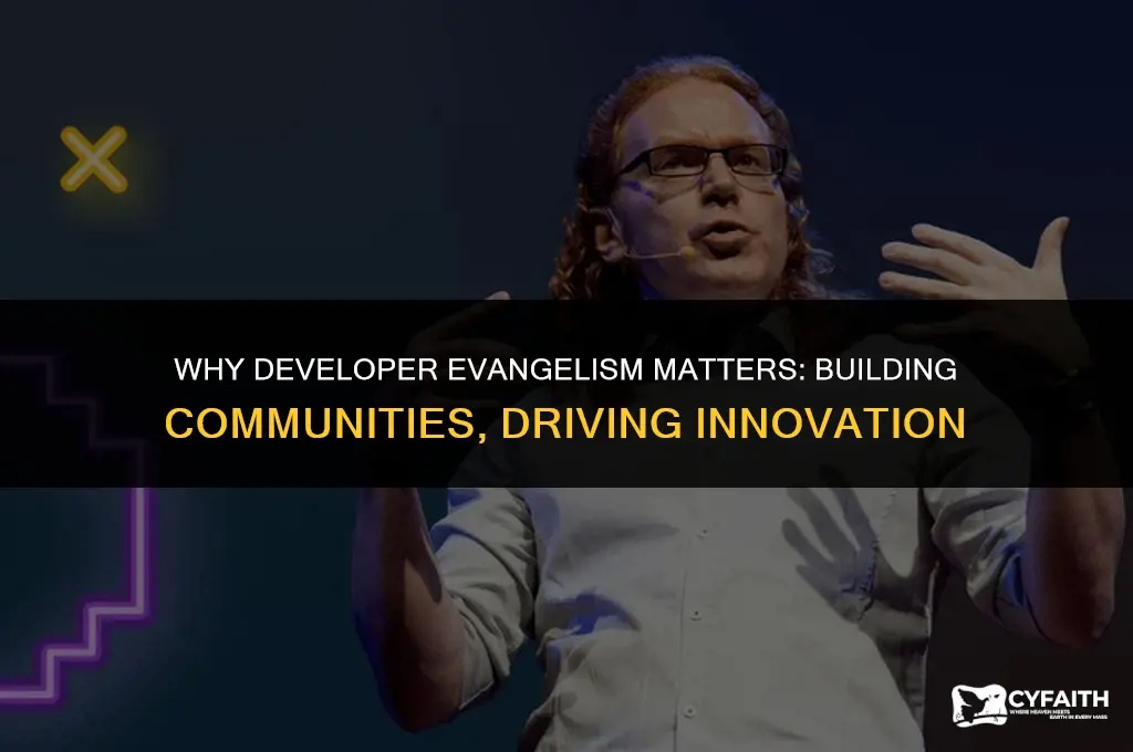 why do developer evangelism
