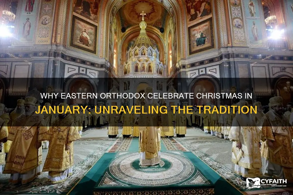 why do eastern orthodox celebrate christmas in january