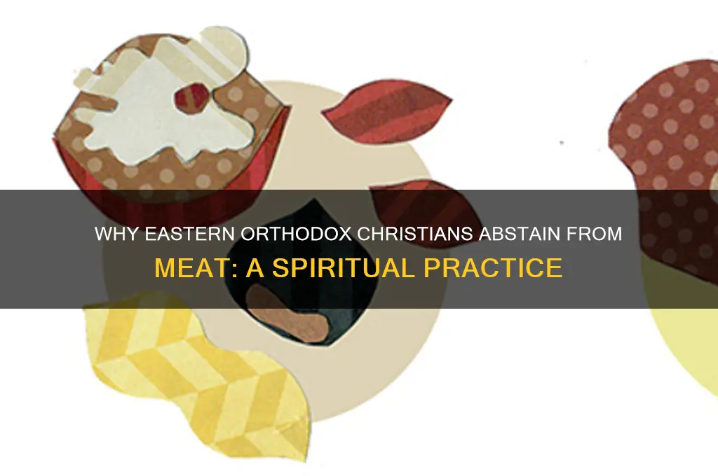 why do eastern orthodox not eat meat