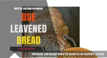 Why Eastern Orthodox Use Leavened Bread in Divine Liturgy