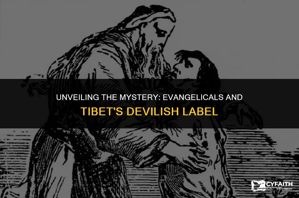 why do evangelicals call tibet the seat of the devil