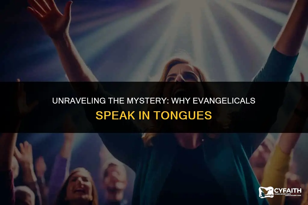 why do evangelicals speak in tongues