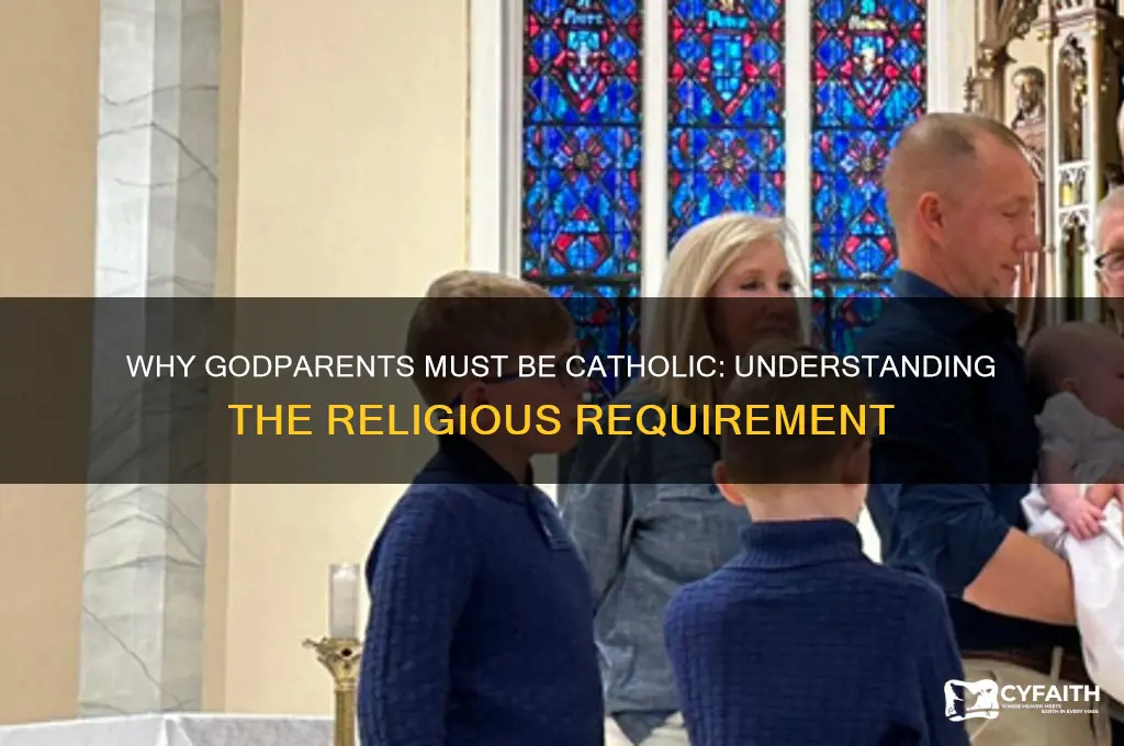 why do godparents have to be catholic