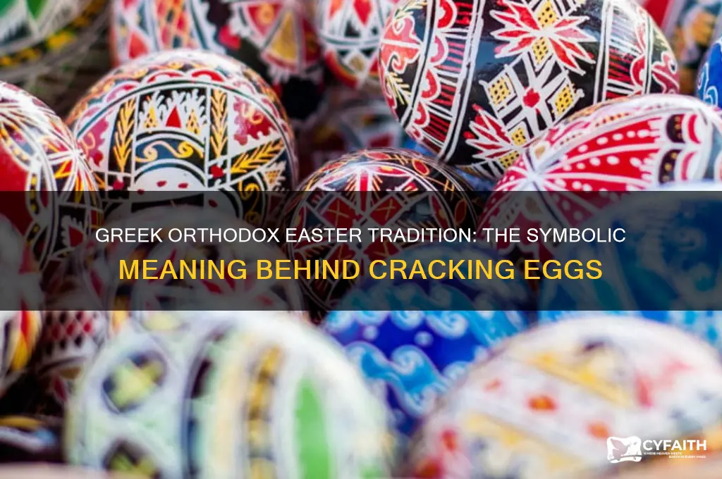 why do greek orthodox crack eggs at easter