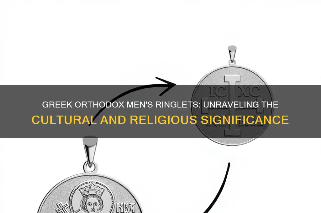 why do greek orthodox men have ringlets in their hair