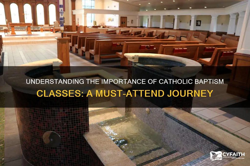 why do i have to attend baptism class catholic