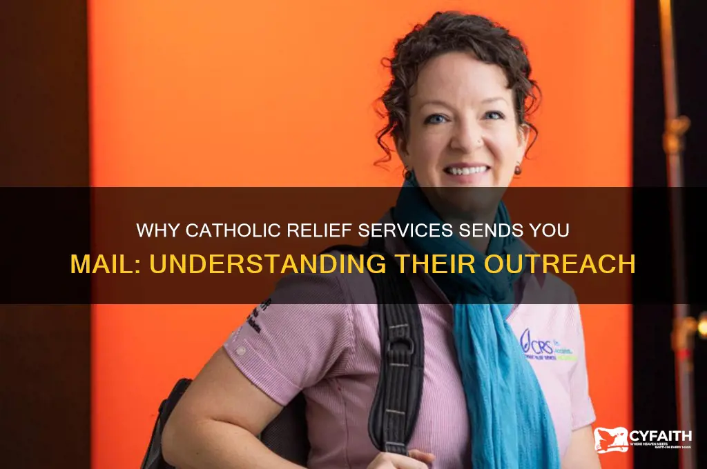 why do i receive mail from catholic relief services