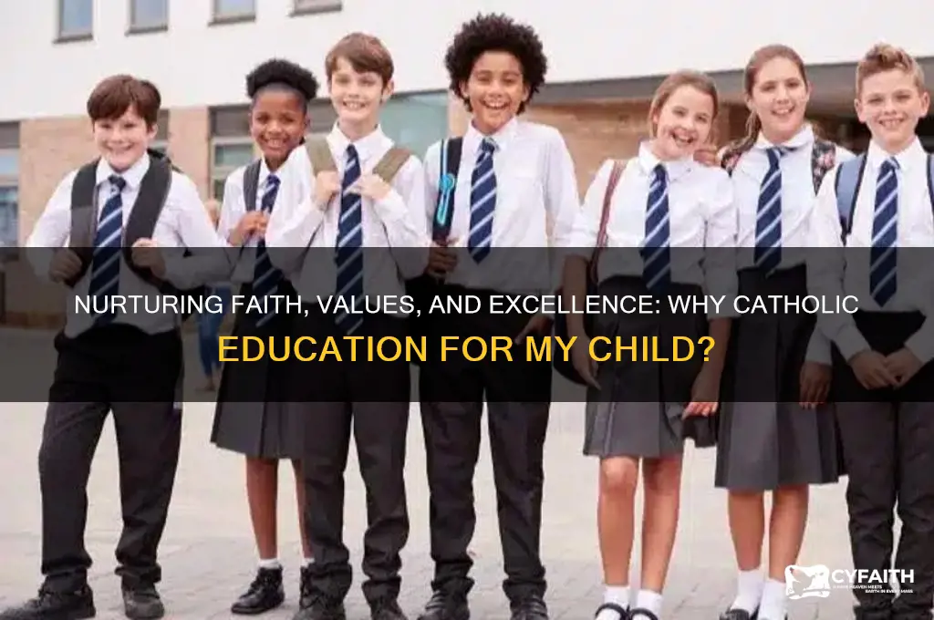 why do i want a catholic education for my child