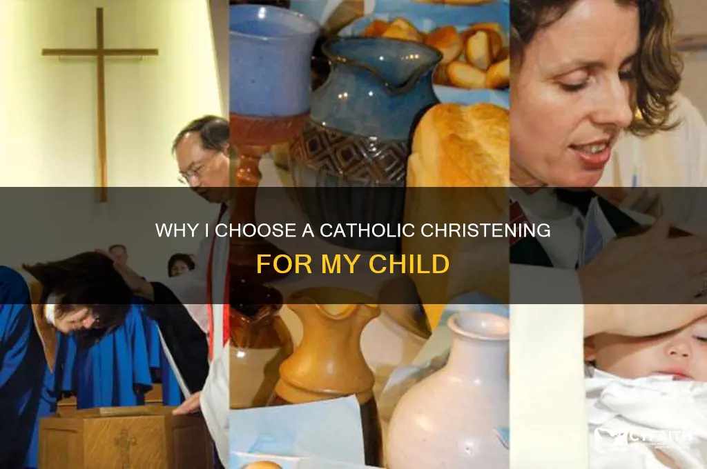 why do i want my child christened catholic
