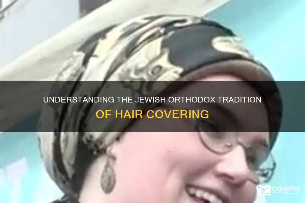 why do jewish orthodox cover their hair