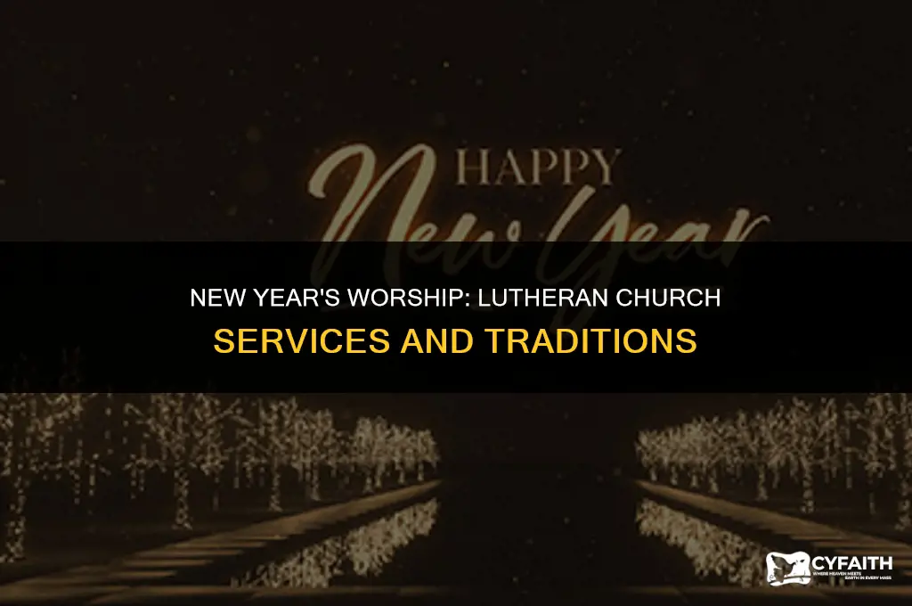 why do lutheran church have services on new years