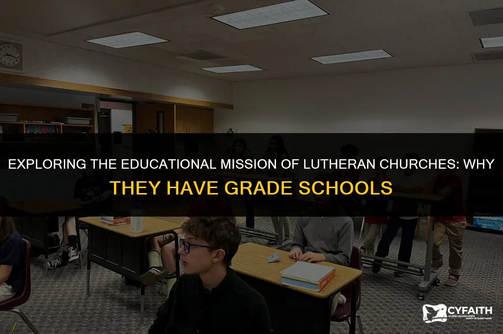 why do lutheran churches have grade schools