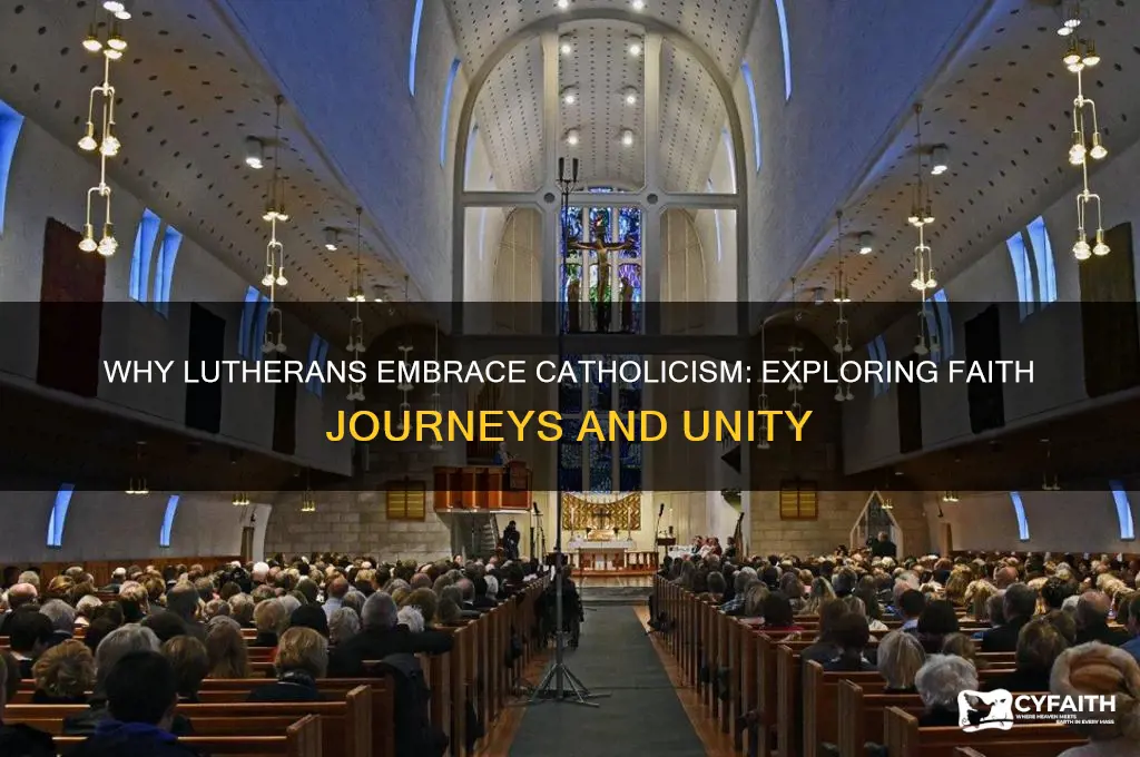 why do lutherans convert to catholic