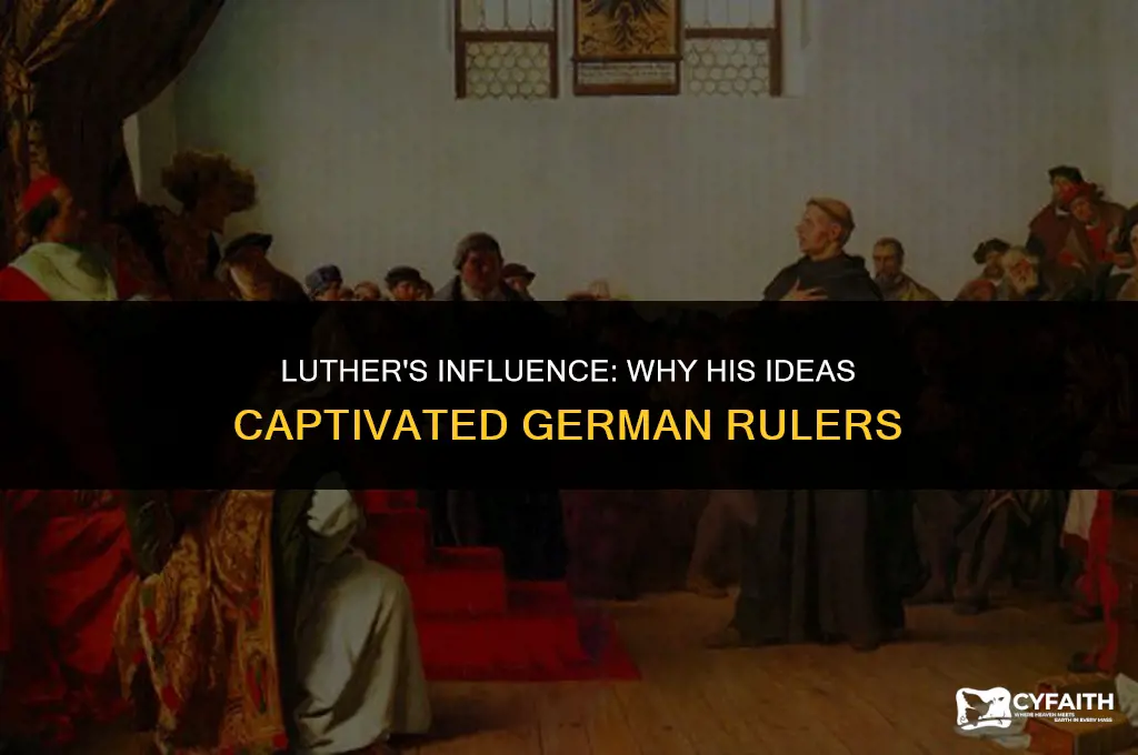 why do luthers ideas appeal to some german rulers