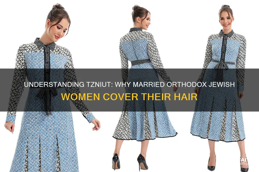 why do married orthodox jewish women cover their hair