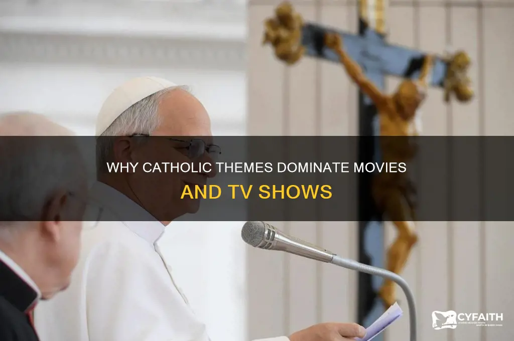 why do movies and shows always use catholic