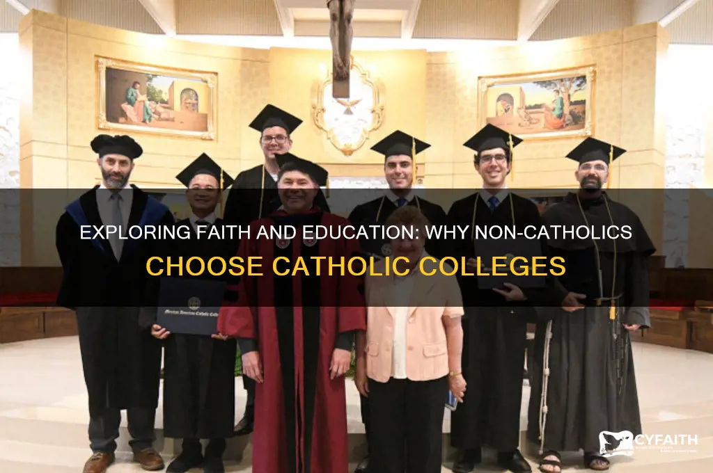 why do non catholics attend catholic colleges