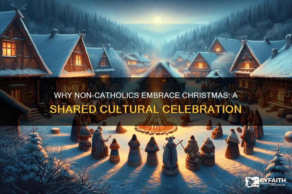 why do non catholics celebrate christmas