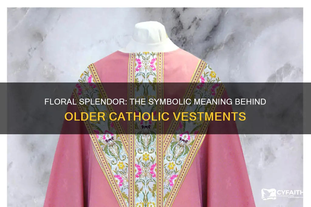 why do older catholic vestments have flowers